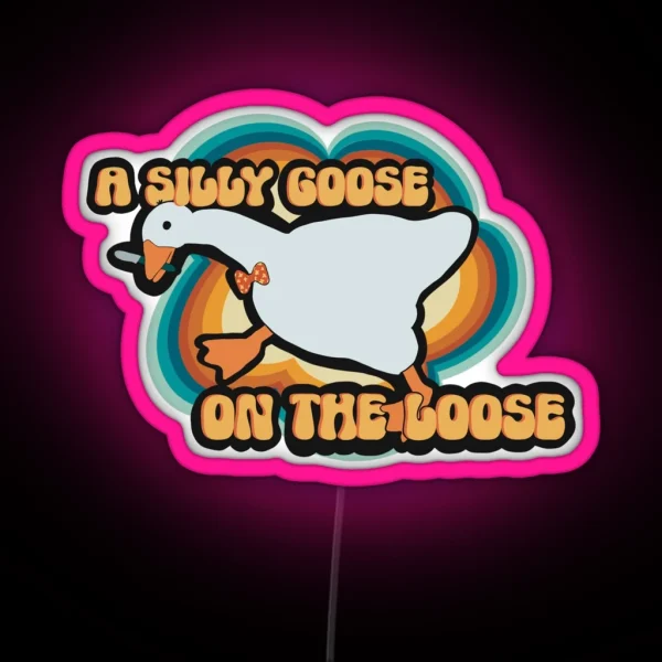 A Silly Goose On The Loose RGB Neon Sign