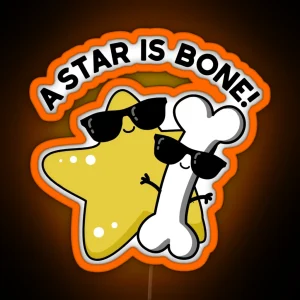 A Star Is Bone Funny Movie Title Puns RGB Neon Sign