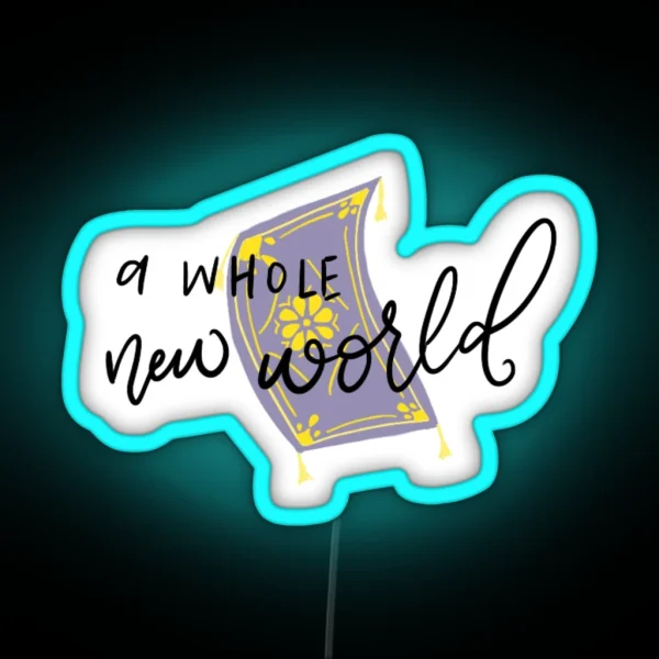 A Whole New World Handlettered Calligraphy Led RGB Neon Sign