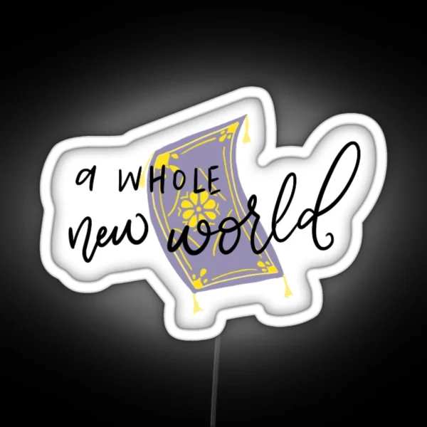 A Whole New World Handlettered Calligraphy Led RGB Neon Sign