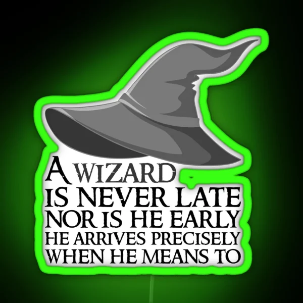 A Wizard Is Never Late RGB Neon Sign