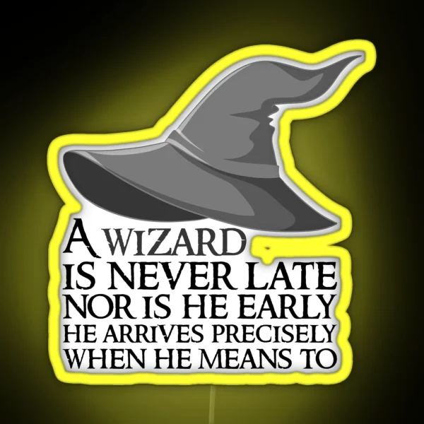 A Wizard Is Never Late RGB Neon Sign