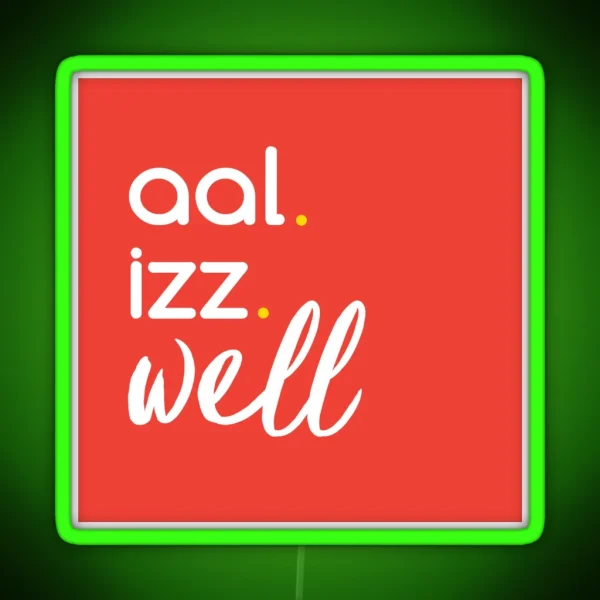 Aal Izz Well RGB Neon Sign