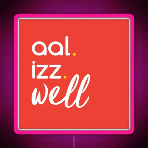 Aal Izz Well RGB Neon Sign