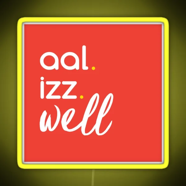 Aal Izz Well RGB Neon Sign