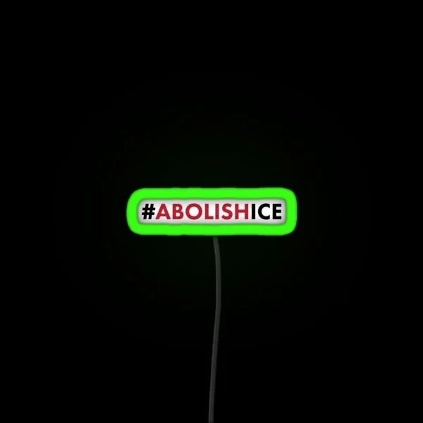 Abolish I C E RGB Neon Sign