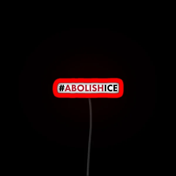 Abolish I C E RGB Neon Sign
