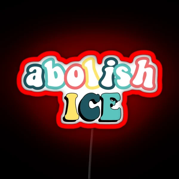 Abolish ICE RGB Neon Sign