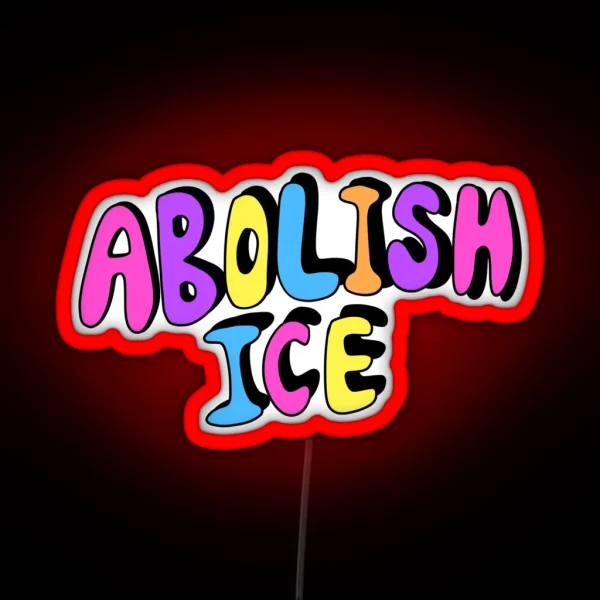 ABOLISH ICE RGB Neon Sign