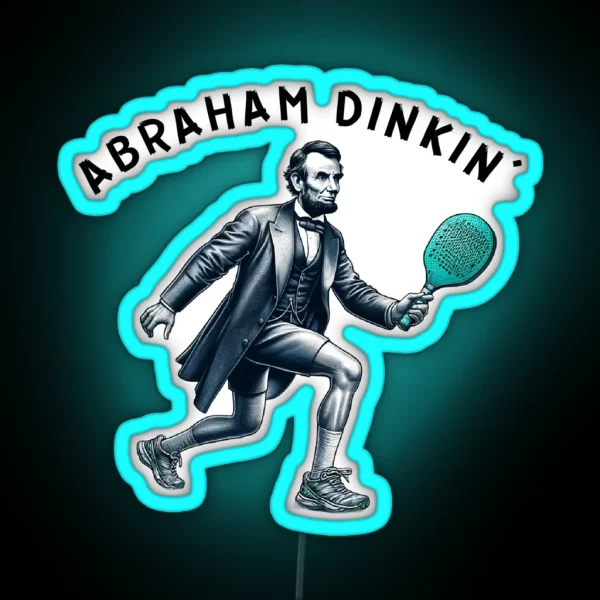 Abraham Dinkin Lincoln Pickleball Enthusiast RGB Neon Sign