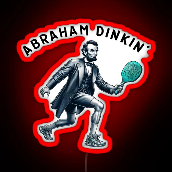 Abraham Dinkin Lincoln Pickleball Enthusiast RGB Neon Sign