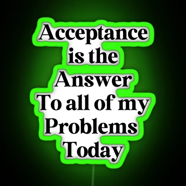 Acceptance Is The Answer 12 Step Recovery RGB Neon Sign