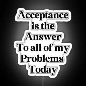 Acceptance Is The Answer 12 Step Recovery RGB Neon Sign