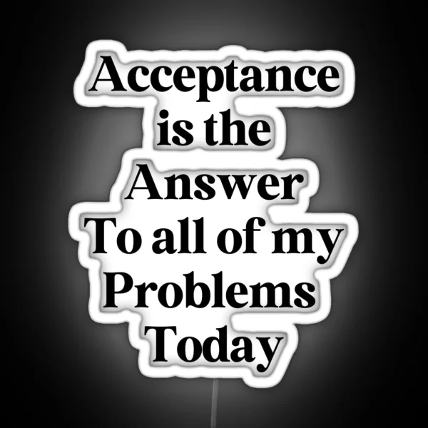 Acceptance Is The Answer 12 Step Recovery RGB Neon Sign