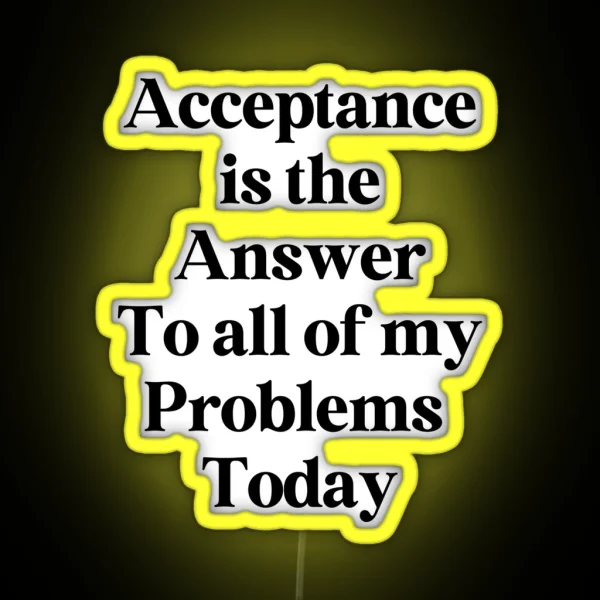 Acceptance Is The Answer 12 Step Recovery RGB Neon Sign