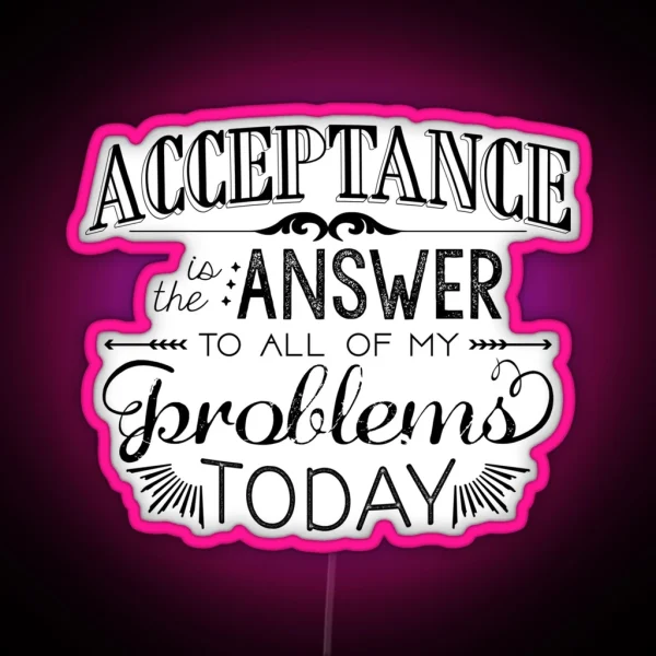 Acceptance Is The Answer Chalk Typography RGB Neon Sign
