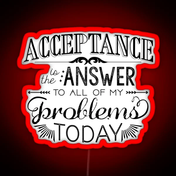 Acceptance Is The Answer Chalk Typography RGB Neon Sign