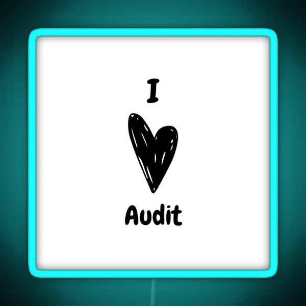 Accounting I Love Audit RGB Neon Sign