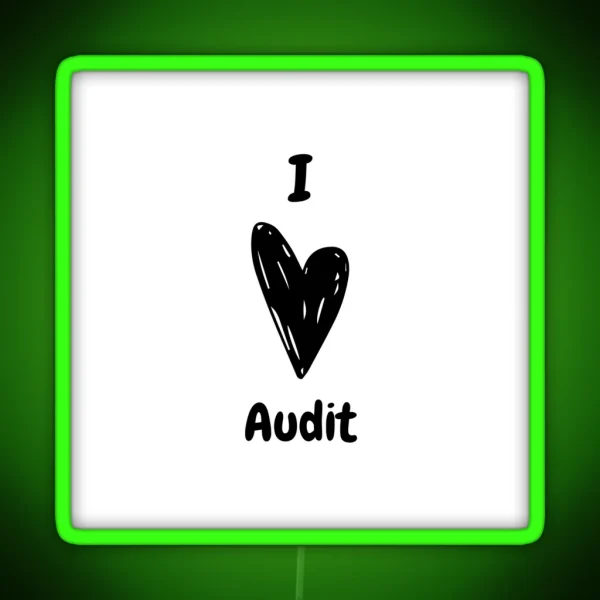 Accounting I Love Audit RGB Neon Sign