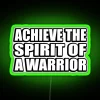 Achieve The Spirit Of A Warrior RGB Neon Sign - Image 4