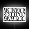 Achieve The Spirit Of A Warrior RGB Neon Sign - Image 5