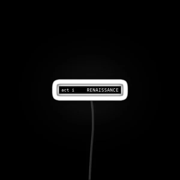 ACT I RENAISSANCE ALBUM MINIMALIST LETTERING Led RGB Neon Sign