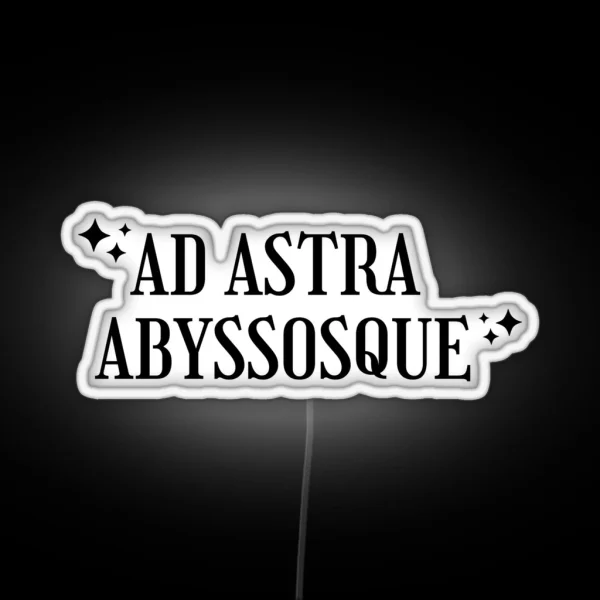 Ad Astra Abyssosque To The Stars And Abyss RGB Neon Sign