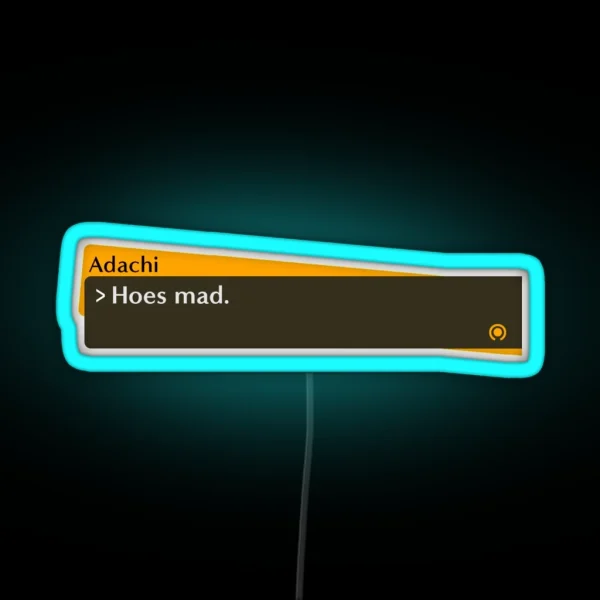 Adachi Who S Mad Quote RGB Neon Sign