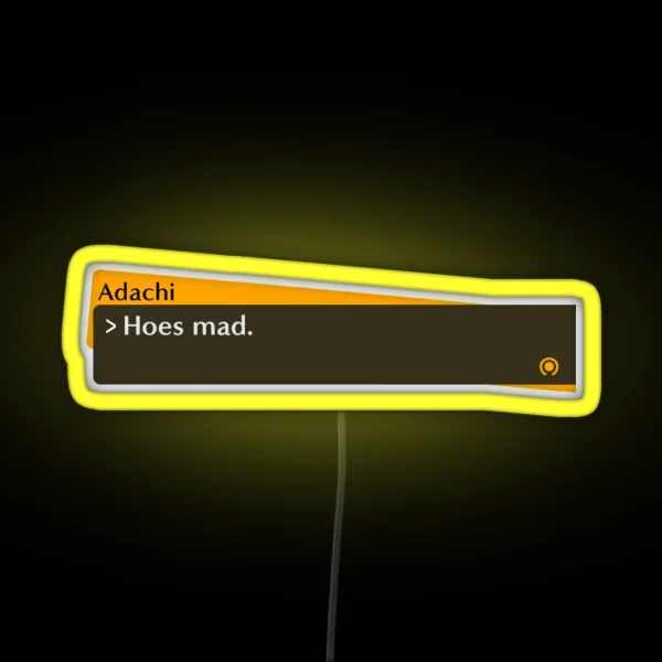 Adachi Who S Mad Quote RGB Neon Sign