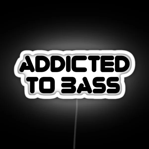Addicted To Bass Music Quote RGB Neon Sign