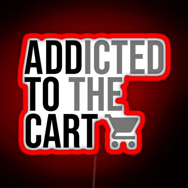 Addicted To The Cart Black RGB Neon Sign