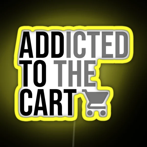 Addicted To The Cart Black RGB Neon Sign