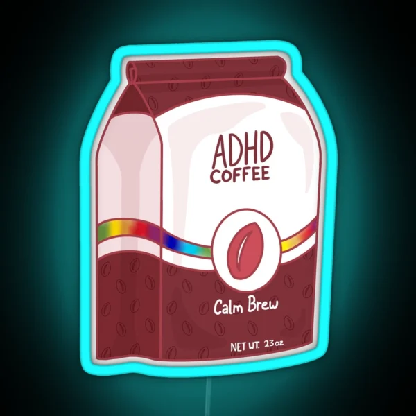 ADHD Coffee RGB Neon Sign