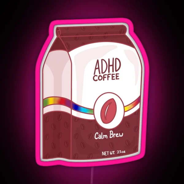 ADHD Coffee RGB Neon Sign