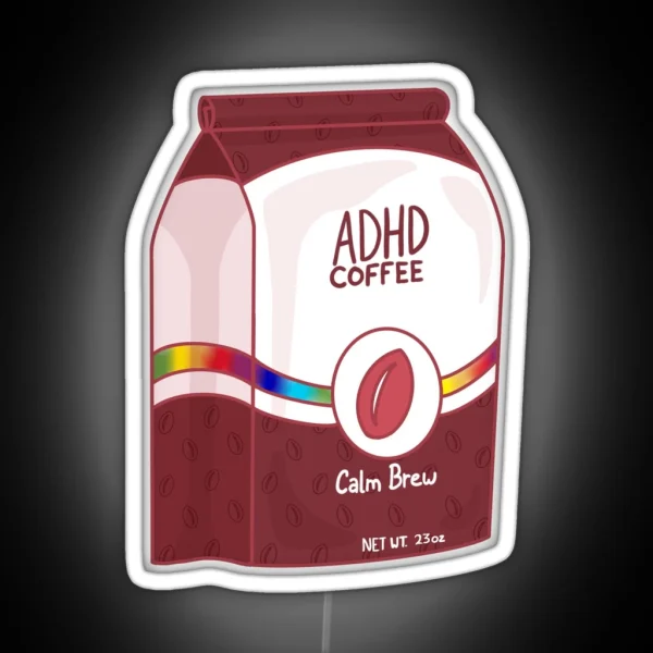 ADHD Coffee RGB Neon Sign