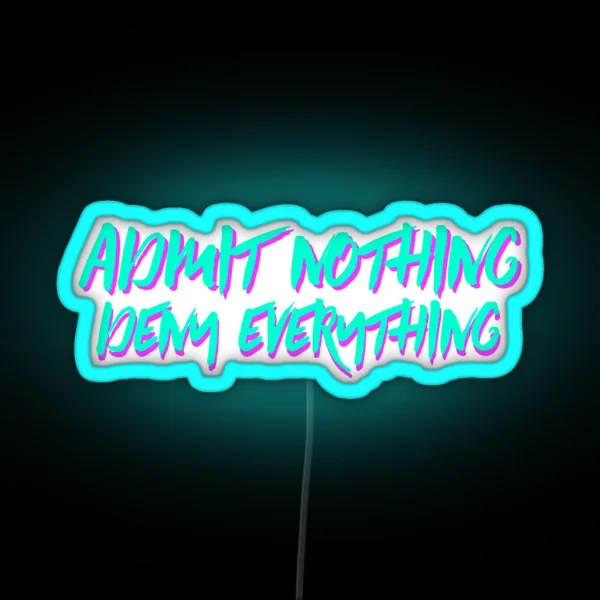 Admit Nothing 90 S Style RGB Neon Sign