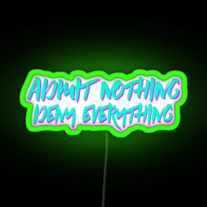 Admit Nothing 90 S Style RGB Neon Sign