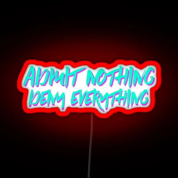 Admit Nothing 90 S Style RGB Neon Sign