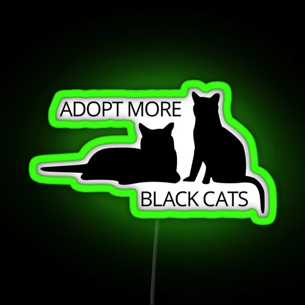 Adopt More Black Cats RGB Neon Sign