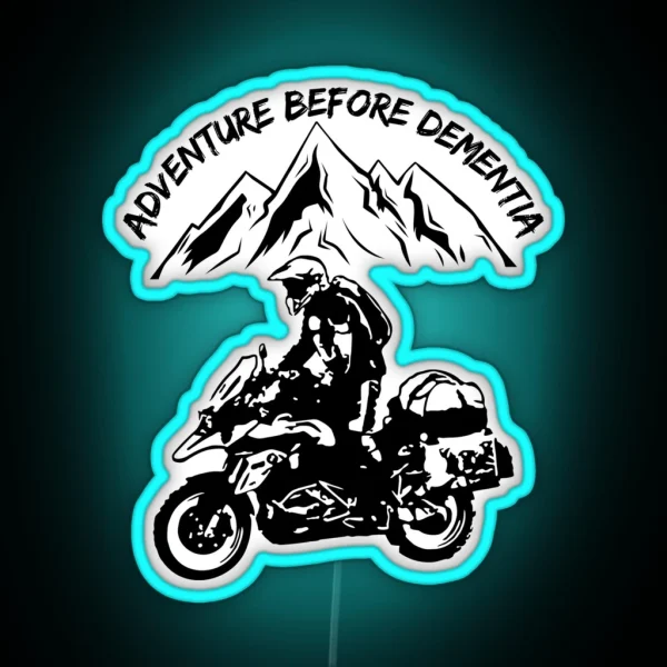 Adventure Before Dementia Funny Mountain Adventure Motorcycle RGB Neon Sign