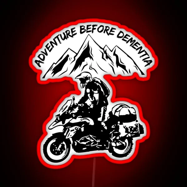 Adventure Before Dementia Funny Mountain Adventure Motorcycle RGB Neon Sign