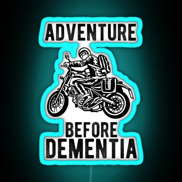 Adventure Before Dementia Motorbike Rider Motorcycle RGB Neon Sign