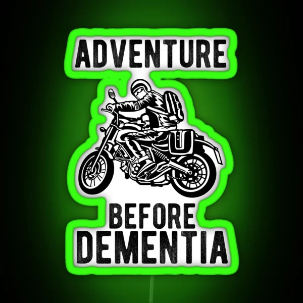 Adventure Before Dementia Motorbike Rider Motorcycle RGB Neon Sign