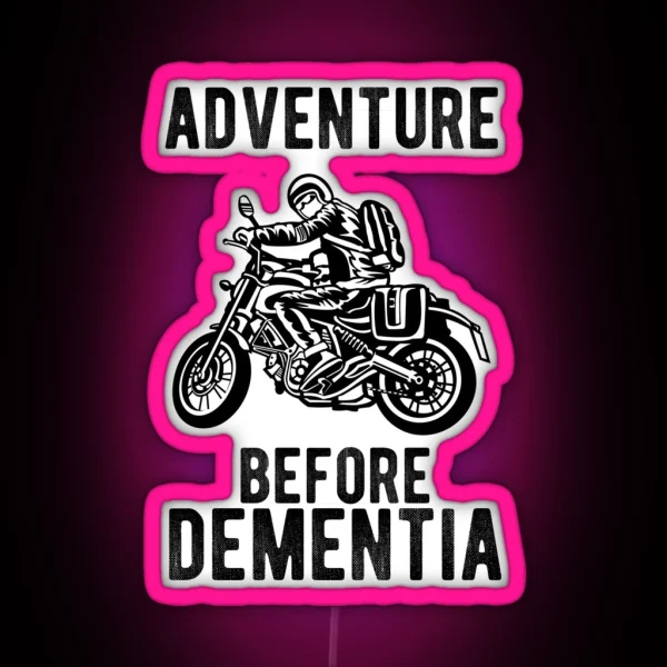 Adventure Before Dementia Motorbike Rider Motorcycle RGB Neon Sign