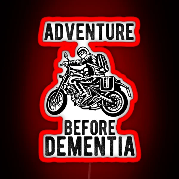 Adventure Before Dementia Motorbike Rider Motorcycle RGB Neon Sign