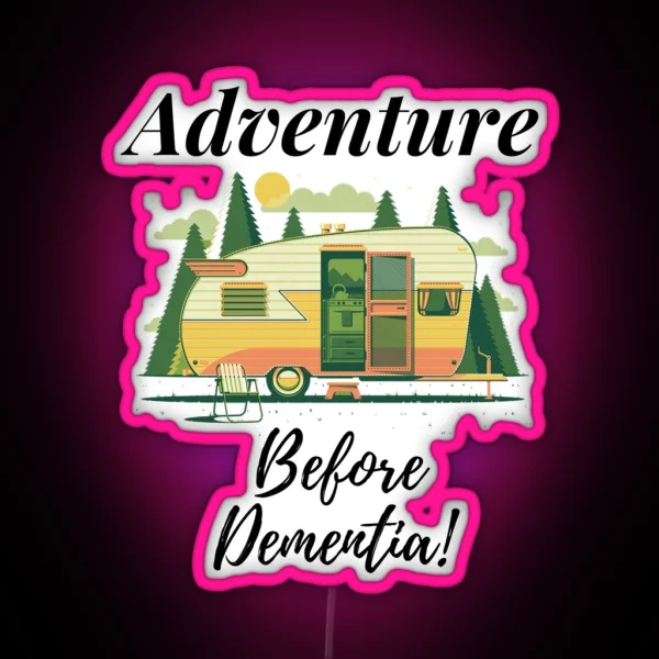Adventure Before Dementia RGB Neon Sign