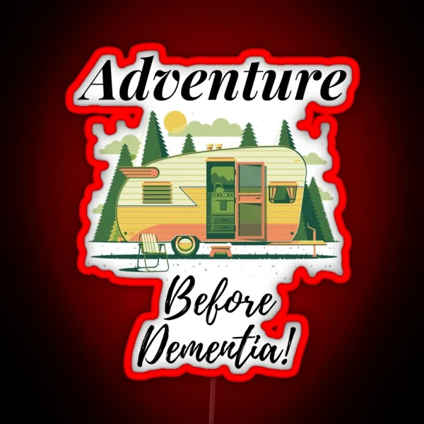 Adventure Before Dementia RGB Neon Sign