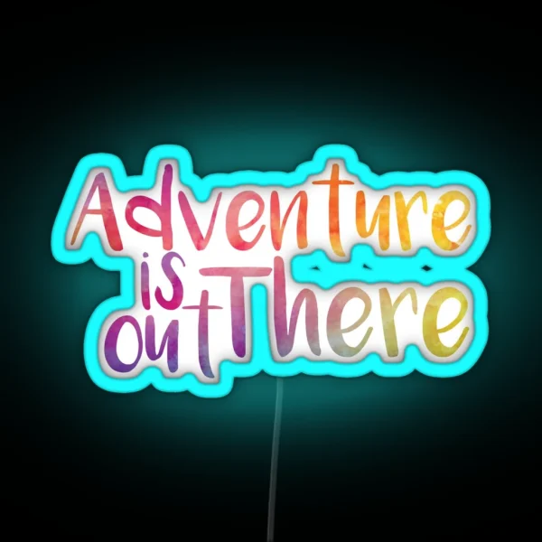 Adventure Is Out There RGB Neon Sign