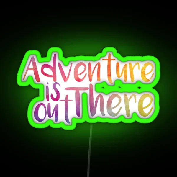Adventure Is Out There RGB Neon Sign