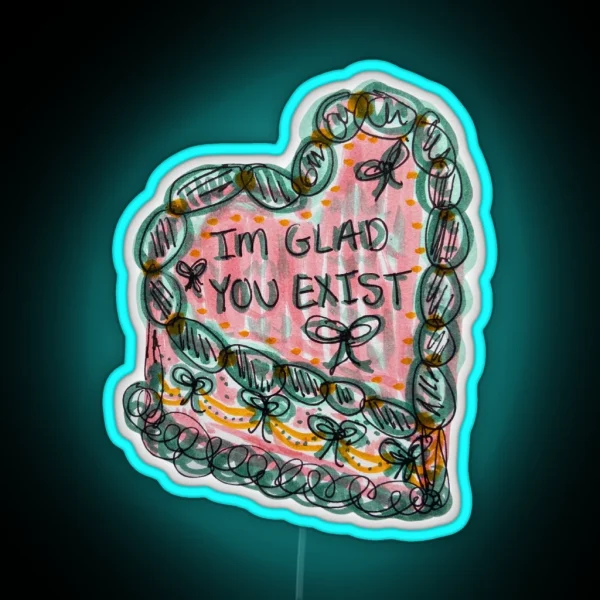 Aesthetic Glad You Exist Cake RGB Neon Sign